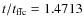 $t/t_{\rm ffc}=1.4713$
