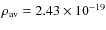 $\rho _{\rm av}=2.43\times 10^{-19}$