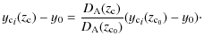 $\displaystyle {y_{\rm c}}_i(z_{\rm c})-y_0= \frac{D_{\rm A}(z_{\rm c})}{D_{\rm A}(z_{\rm c_0})}({y_{\rm c}}_i(z_{\rm c_0})-y_0)\cdot$