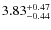 $3.83^{\rm +0.47}_{-0.44}$