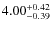 $4.00^{\rm +0.42}_{-0.39}$