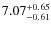 $7.07^{\rm +0.65}_{-0.61}$