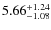 $5.66^{\rm +1.24}_{-1.08}$