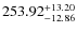 $253.92^{\rm +13.20}_{-12.86}$