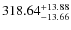 $318.64^{\rm +13.88}_{-13.66}$