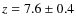 $z=7.6\pm0.4$