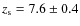 $z_{\rm s}=7.6\pm0.4$