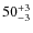 $50^{\rm +3}_{-3}$