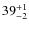 $39^{\rm +1}_{-2}$