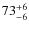 $73^{\rm +6}_{-6}$