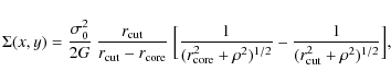 \begin{displaymath}\Sigma(x,y)=\frac{\sigma_0^2}{2G}\ \frac{r_{\rm cut}}{r_{\rm ...
...rho^2)^{1/2}}-\frac{1}{(r_{\rm cut}^2+\rho^2)^{1/2}}
\Big],
\end{displaymath}