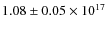 $1.08 \pm 0.05\times10^{17}$