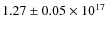 $1.27 \pm 0.05\times10^{17}$