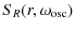 $\displaystyle S_R(r,\omega_{\rm osc})$