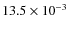 $13.5\times10^{-3}$