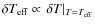 $\delta T_{\rm eff} \propto \left . \delta T \right \vert _{T=T_{\rm eff}}$