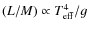 $(L/M) \propto T_{\rm eff}^4/g$