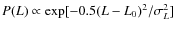 $P(L) \propto \exp[-0.5(L-L_0)^2/\sigma_{L}^2]$