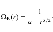 \begin{displaymath}%
\Omega_{\rm K}(r) = {1 \over a+r^{3/2}}\cdot
\end{displaymath}