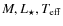 $M,L_\star,T_{\rm eff}$
