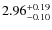 $2.96^{\rm +0.19}_{-0.10}$