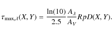 \begin{displaymath}%
\tau_{{\rm max},\lambda}(X,Y)=\frac{\ln(10)}{2.5}\frac{A_\lambda} {A_V}RpD(X,Y).
\end{displaymath}