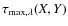 $\tau_{{\rm max},\lambda}(X,Y)$