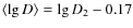 $\langle \lg
D\rangle=\lg D_2-0.17$