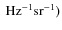 ${~\rm Hz^{-1}sr^{-1})}$