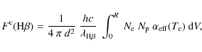\begin{displaymath}%
F^{\rm c}({\rm H}\beta)={1\over{4~\pi~d^{2}}}~{hc\over{\lam...
...R}~N_{\rm e}~N_{\rm p}~{\alpha_{\rm eff}(T_{\rm e})}~{\rm d}V,
\end{displaymath}