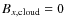 $B_{x, \rm cloud}=0$