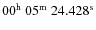 $ 00^{\rm h} ~ 05^{\rm m} ~ 24.428^{\rm s} $