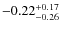 $\rm -0.22^{+0.17}_{-0.26}$
