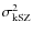 $\sigma^2_{\rm kSZ}$