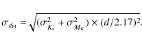 \begin{displaymath}\sigma_{d_{\rm H}}=\sqrt[]{(\sigma_{K_{\rm s}}^2+\sigma_{M_{K}}^2)\times(d/2.17)^2}
.
\end{displaymath}