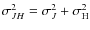 $\sigma_{JH}^2=\sigma_{J}^2+\sigma_{\rm H}^2$