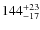$\rm 144^{+23}_{-17}$