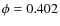 $\phi=0.402$