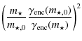 $\displaystyle \left( \frac{m_{\star}}{m_{\star,0}} \frac{\gamma_{{\rm enc}}(m_{\star,0})}{\gamma_{{\rm enc}}(m_{\star})} \right)^2$