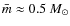 $\bar{m} \approx 0.5~M_{\odot}$