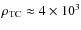 $\rho_{\rm {TC}} \approx 4 \times 10^3$
