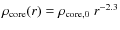$\rho_{{\rm core}}(r) = \rho_{{\rm core},0} ~
r^{-2.3}$
