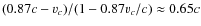 $(0.87c-v_c)/(1-0.87 v_c / c) \approx 0.65c$