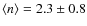 $\langle n \rangle =2.3 \pm0.8$