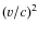 $\left(v/c\right)^{2}$