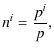 $\displaystyle n^{i}=\frac{p^{i}}{p},$