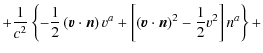 $\displaystyle +\frac{1}{c^{2}}\left\{ -\frac{1}{2}\left(\vec{v}\cdot\vec{n}\rig...
...eft[\left(\vec{v}\cdot\vec{n}\right)^{2}-\frac{1}{2}v^{2}\right]n^{a}\right\} +$