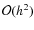 $\mathcal{O}(h^{2})$