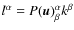 $l^{\alpha}=P({\vec u})_{\beta}^{\alpha} k^{\beta}$