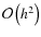 $\mathcal{O}\left(h^{2}\right)$